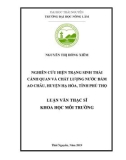 Luận văn Thạc sĩ Khoa học môi trường: Nghiên cứu hiện trạng sinh thái cảnh quan và chất lượng môi trường nước đầm Ao Châu, huyện Hạ Hòa, tỉnh Phú Thọ