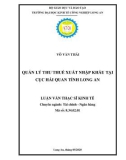 Luận văn Thạc sĩ Kinh tế: Quản lý thu thuế xuất nhập khẩu tại Cục Hải quan tỉnh Long An