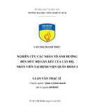 Luận văn Thạc sĩ Quản trị kinh doanh: Nghiên cứu các nhân tố ảnh hưởng đến mức độ gắn kết của cán bộ, nhân viên tại Bệnh viện Quân đoàn 4