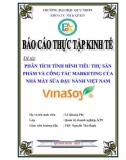 Báo cáo: Tình hình tiêu thụ sản phẩm và công tác marketing của Nhà Máy Sữa Đậu Nành Việt Nam-VinaSoy