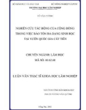 Luận văn Thạc sĩ Khoa học lâm nghiệp: Nghiên cứu tác động của cộng đồng trong việc bảo tồn đa dạng sinh học tại Vườn quốc gia Cát Tiên