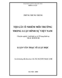 Tóm tắt Luận văn Thạc sĩ Luật học: Tội gây ô nhiễm môi trường trong luật hình sự Việt Nam