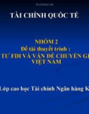 Đề tài thuyết trình: Đầu tư FDI và vấn đề chuyển giá tại Việt Nam