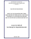 Luận án Tiến sĩ Quản trị kinh doanh: Những yếu tố ảnh hưởng đến ý định chọn chợ truyền thống để mua thực phẩm tươi sống của người tiêu dùng đô thị khu vực duyên hải Nam Trung Bộ Việt Nam