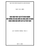 Luận án Tiến sỹ Luật học: Thực hiện pháp luật về trách nhiệm bồi thường của nhà nước do công chức cơ quan hành chính Nhà nước gây ra ở Việt Nam