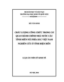 Luận án Tiến sỹ Kinh tế: Chất lượng công chức trong cơ quan hành chính nhà nước các tỉnh miền núi phía bắc Việt Nam nghiên cứu ở tỉnh Điện Biên