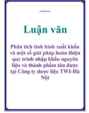 Luận văn: Phân tích tình hình xuất khẩu và một số giải pháp hoàn thiện quy trình nhập khẩu nguyên liệu và thành phẩm tân dược tại Công ty dược liệu TWI-Hà Nội