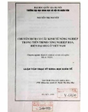 Luận văn Thạc sĩ Khoa học Kinh tế: Chuyển dịch cơ cấu kinh tế nông nghiệp trong tiến trình công nghiệp hóa, hiện đại hóa ở Việt Nam