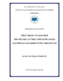 Luận văn Thạc sĩ Kinh tế: Thực trạng và giải pháp thu hút đầu tư trực tiếp nước ngoài tại tỉnh Savannakhet nước CHDCND Lào