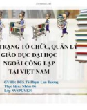 Thuyết trình giáo dục đại học: Thực trạng tổ chức, quản lý giáo dục đại học ngoài công lập tại Việt Nam