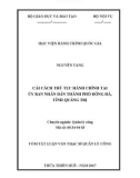 Tóm tắt Luận văn Thạc sĩ Quản lý công: Cải cách thủ tục hành chính tại Ủy ban Nhân dân thành phố Đông Hà, tỉnh Quảng Trị