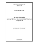 Tóm tắt Luận văn Thạc sĩ Luật học: Áp dụng tập quán giải quyết các tranh chấp thương mại ở Việt Nam