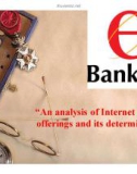 Thuyết trình: 'An analysis of Internet banking offerings and its determinants in India'