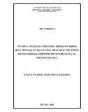 Luận văn Thạc sĩ Quản lý giáo dục: Tổ chức ứng dụng công nghệ thông tin trong hoạt động quản trị trường trung học phổ thông huyện Ninh Hải, tỉnh Ninh Thuận theo yêu cầu đổi mới giáo dục