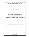 Luận văn Thạc sĩ Nghệ thuật âm nhạc: Giảng dạy các tác phẩm mới cho sáo trúc hệ trung cấp trường Cao đẳng Nghệ thuật Hà Nội