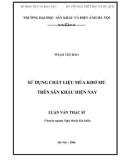 Luận văn Thạc sĩ Nghệ thuật sân khấu: Sử dụng chất liệu múa Khơ Mú trên sân khấu hiện nay