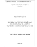 Luận văn Thạc sĩ Nghệ thuật âm nhạc: Giảng dạy các tác phẩm chuyển soạn đàn Tam thập lục hệ Cao đẳng tại trường Cao đẳng nghệ thuật Hà Nội