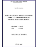 Tóm tắt Luận án tiến sĩ: Nâng cao năng suất sinh sản của lợn nái Landrace và Yorkshire thông qua chọn lọc bằng chỉ thị phân tử