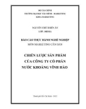 Báo cáo thực hành nghề nghiệp: Chiến lược sản phẩm của công ty cổ phần nước khoáng Vĩnh Hảo