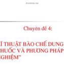 Báo cáo: ' KĨ THUẬT BÀO CHẾ DUNG DỊCH THUỐC VÀ PHƯƠNG PHÁP KIỂM NGHIỆM'