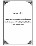 LUẬN VĂN: Những biện pháp cơ bản phấn đấu hạ giá thành sản phẩm ở Xí nghiệp Xây Lắp ĐiệnCông ty Điện Lực 1