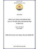 Tóm tắt Luận văn Thạc sĩ Luật kinh tế: Pháp luật về hòa giải thương mại tại các tổ chức hòa giải thương mại ở Việt Nam