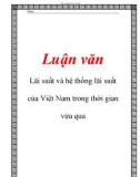 Luận văn: Lãi suất và hệ thống lãi suất của Việt Nam trong thời gian vừa qua