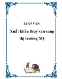 LUẬN VĂN: Xuất khẩu thuỷ sản sang thị trường Mỹ