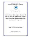 Luận văn Thạc sĩ Kinh tế: Những nhân tố tác động đến chi phí sử dụng vốn tại các doanh nghiệp bất động sản niêm yết trên thị trường chứng khoán Việt Nam