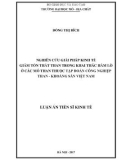 Luận án tiến sĩ Kinh tế: Nghiên cứu giải pháp kinh tế giảm tổn thất than trong khai thác hầm lò ở các mỏ than thuộc Tập đoàn công nghiệp Than - Khoáng sản Việt Nam