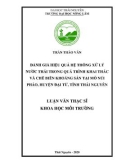 Luận văn Thạc sĩ Khoa học môi trường: Đánh giá hiệu quả hệ thống xử lý nước thải trong quá trình khai thác và chế biến khoáng sản tại Mỏ Núi Pháo, huyện Đại Từ, tỉnh Thái Nguyên