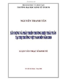 Luận văn Thạc sĩ Kinh tế: Xây dựng và phát triển thương hiệu Thái Tuấn tại thị trường Việt Nam đến năm 2010