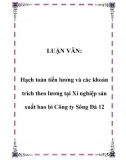 LUẬN VĂN: Hạch toán tiền lương và các khoản trích theo lương tại Xí nghiệp sản xuất bao bì Công ty Sông Đà 12