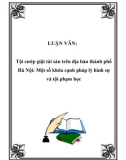 LUẬN VĂN: Tội cướp giật tài sản trên địa bàn thành phố Hà Nội: Một số khớa cạnh pháp lý hình sự và tội phạm học