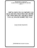 Luận án Tiến sĩ Kinh tế: Những nhân tố cản trở đến vận dụng phương pháp phân bổ chi phí ước tính theo mức độ hoạt động trong các doanh nghiệp Việt Nam