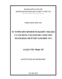 Luận văn Thạc sĩ Hồ Chí Minh học: Tư tưởng Hồ Chí Minh về đạo đức nhà báo và vận dụng vào giáo dục sinh viên ngành Báo chí ở Việt Nam hiện nay