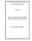 Luận án Tiến sĩ Kinh tế: Quản lý kinh tế biển - Kinh nghiệm quốc tế và vận dụng vào Việt Nam