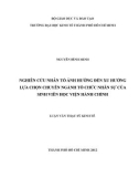 Luận văn Thạc sĩ Kinh tế: Nghiên cứu nhân tố ảnh hưởng đến xu hướng lựa chọn chuyên ngành tổ chức nhân sự của sinh viên Học viện Hành chính