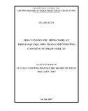 Luận văn Thạc sĩ ngành Mĩ thuật: Hoa văn dân tộc Mông Nghệ An trong dạy học môn trang trí ở trường Cao đẳng Sư phạm Nghệ An