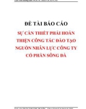 ĐỀ TÀI BÁO CÁO SỰ CẦN THIẾT PHẢI HOÀN THIỆN CÔNG TÁC ĐÀO TẠO NGUỒN NHÂN LỰC CÔNG TY CỔ PHẦN SÔNG ĐÀ