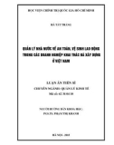 Luận án Tiến sĩ Kinh tế: Quản lý nhà nước về an toàn vệ sinh lao động trong các doanh nghiệp khai thác đá xây dựng ở Việt Nam