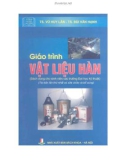 Giáo trình Vật liệu hàn: Phần 1 - TS. Vũ Huy Lân, TS. Bùi Văn Hạnh