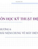 Bài giảng Kỹ thuật điện - Chương 6: Khái niệm chung về máy điện