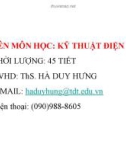 Bài giảng Kỹ thuật điện: Chương mở đầu - ThS. Hà Duy Hưng