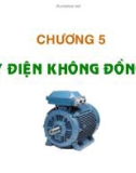 Bài giảng Kỹ thuật điện B: Chương 5 - Động cơ không đồng bộ