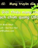 Chuyên đề Mạng truyền dẫn quang (TS. Võ Viết Minh Nhật) - Bài 6 Giới thiệu mạng chuyển mạch chùm quang OBS