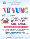 Từ vựng trong luyện thi TOEFL, TOEIC, IELTS, SAT, GRE, GMAT: Phần 1