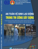 Đảm bảo an toàn vệ sinh lao động trong thi công xây dựng: Phần 1