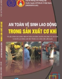 Đảm bảo an toàn - vệ sinh lao động trong sản xuất cơ khí: Phần 1