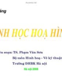 Bài giảng Vẽ Kỹ thuật: Hình học hình họa - TS. Phạm Văn Sơn